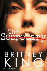 The Secretary Volume I: A Psychological Thriller