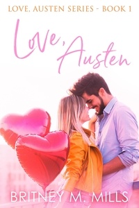  Britney Mills - Love, Austen - Love, Austen, #1.