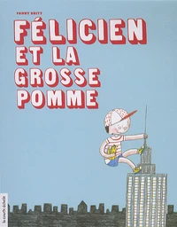 Félicien et la Grosse Pomme