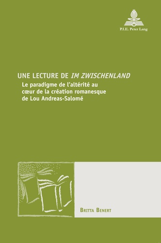 Britta Benert - Une lecture de Im Zwischenland - Le paradigme de l'altérité au coeur de la création romanesque de Lou Andréas-Salomé.