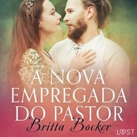 Britta Bocker et Emília Kullmann - A nova empregada do pastor - Conto erótico.