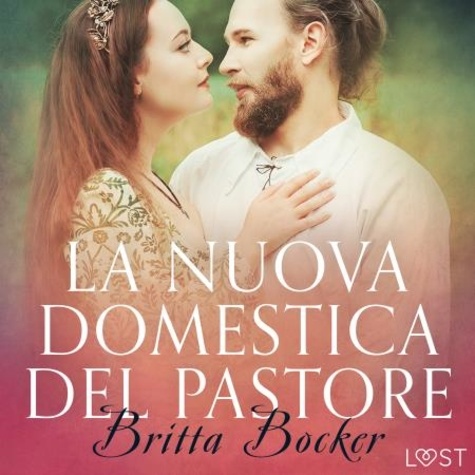 Britta Bocker et  LUST - La nuova domestica del pastore - Breve racconto erotico.