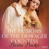 Britta Bocker et Martin Reib Petersen - The Passions of the Dowager Countess - Erotic Short Story.
