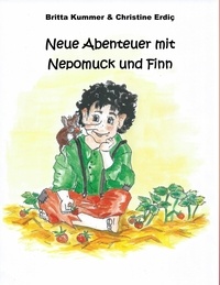 Britta Kummer et Christine Erdiç - Neue Abenteuer mit Nepomuck und Finn.