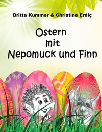 Britta Kummer et Christine Erdiç - Ostern mit Nepomuck und Finn.