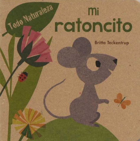 Britta Teckentrup - Mi Ratoncito.
