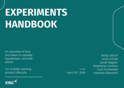 Experiments Handbook. An overview of how and when to validate hypotheses. And whith whom.