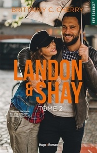 Télécharger des livres audio en allemand Landon & Shay Tome 2 9782755649192 (Litterature Francaise) par Brittainy C. Cherry, Robyn Stella Bligh FB2 PDB PDF