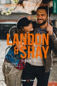 Brittainy C. Cherry - Landon & Shay Tome 2 : .