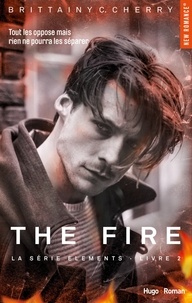 Brittainy C. Cherry et Brittainy C. Cherry - The Fire Série The elements Livre 2.