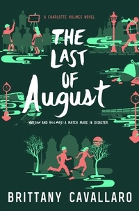 Brittany Cavallaro - The Last of August.