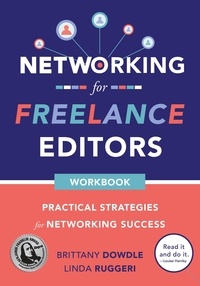  Brittany Dowdle et  Linda T. Ruggeri - Networking for Freelance Editors: Practical Strategies for Networking Success.