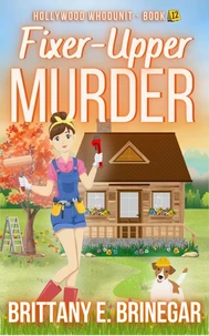 Fixer-Upper Murder: A Cold Case Cozy Mystery