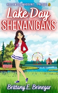  Brittany E. Brinegar - Lake Day Shenanigans - Hollywood Whodunit Short Stories, #1.