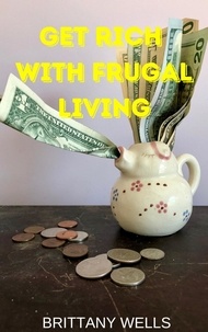  Brittany Wells - Get Rich with Frugal Living.