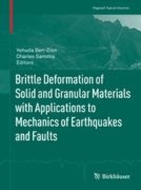 Brittle Deformation of Solid and Granular Materials with Applications to Mechanics of Earthquakes and Faults.