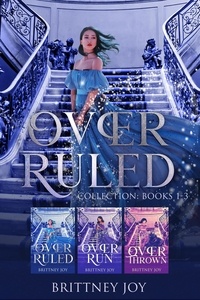  Brittney Joy - OverRuled Collection: Books 1-3.