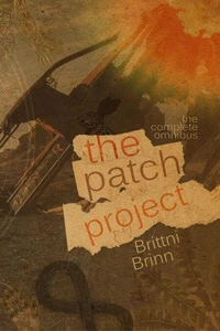 The Patch Project: The Complete Omnibus