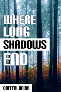  Brittni Brinn - Where Long Shadows End - The Patch Project, #3.