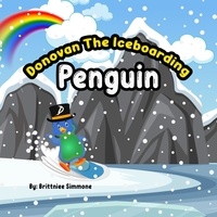  Brittniee Simmone - Donovan The Iceboarding Penguin.