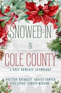 Forum de téléchargement de manuels scolaires Snowed-in In Cole County - Cole County par Britton Brinkley, Ashley Willow, Gracie Cooper, Leya Layne in French 9798230166771
