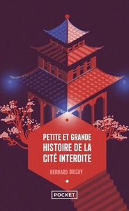 Petite et grande histoire de la Cité interdite