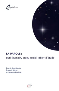 La parole : outil humain, enjeu social, objet d'étude