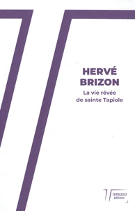 La vie rêvée de sainte Tapiole