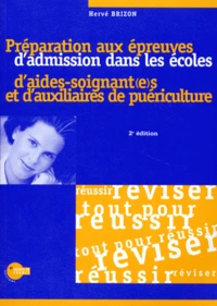 PREPARATION AUX EPREUVES D'ADMISSION DANS LES ECOLES D'AIDES-SOIGNANT(E)S ET D'AUXILIAIRES DE PUERICULTURE.