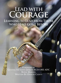 Lead with Courage: Learning to Lead from Those Who Have Gone Before