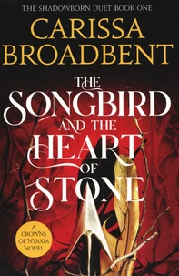 The Songbird and the Heart of Stone