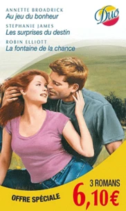 Au jeu du bonheur ; Les surprises du destin ; La fontaine de la chance