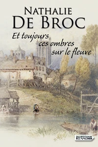 Et toujours ces ombres sur le fleuve