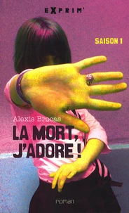 La mort, j'adore ! Tome 1