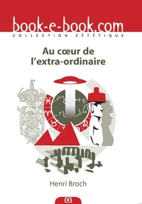 Au coeur de l'extra-ordinaire
