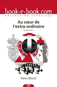 Au coeur de l'extra-ordinaire