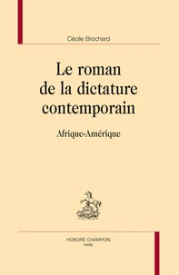Le roman contemporain de la dictature