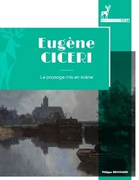 Eugène Cicéri (1813-1890), le paysage mis en scène
