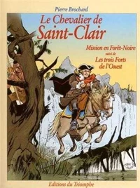 Chevalier de Saint-Clair 04 - Mission Foret Noire & 3 Forts de l'Ouest