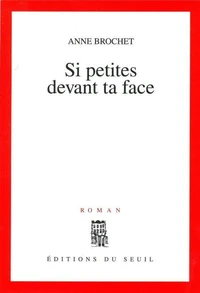 Si Petites Devant Ta Face