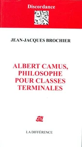 Albert Camus, philosophe pour classes terminales