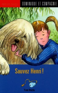 Sauvez Henri !