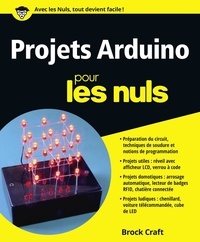 Brock Craft - Projets Arduino pour les nuls.