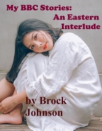  Brock Johnson - My BBC Stories: An Eastern Interlude.
