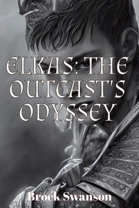  Brock Swanson - Elkas: The Outcast's Odyssey.