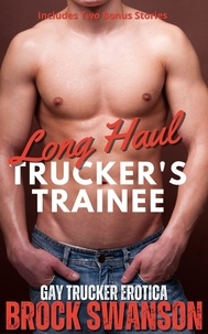  Brock Swanson - Long Haul Trucker's Trainee - Deeds of The Flesh.