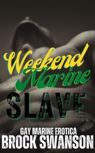  Brock Swanson - Weekend Marine Slave.
