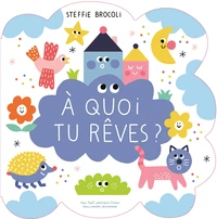 A quoi tu rêves ?