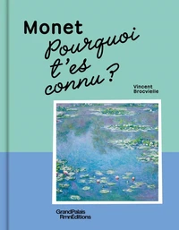 Pourquoi t'es connu ? Monet