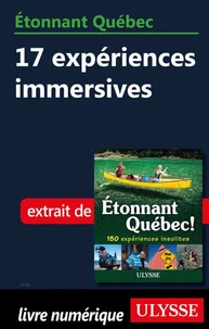 Etonnant Québec - 17 expériences immersives
